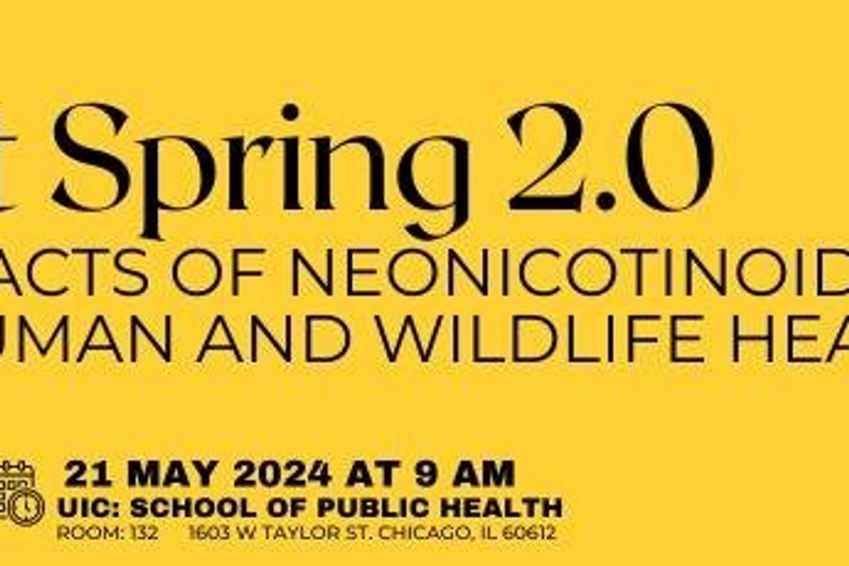 Workshop: Silent Spring 2.0: Adverse impacts of neonicotinoid pesticides on human and wildlife health