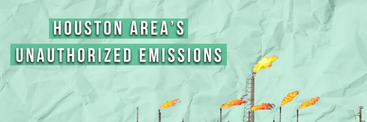 Houston area has more than 100 unauthorized air pollution events already this year
