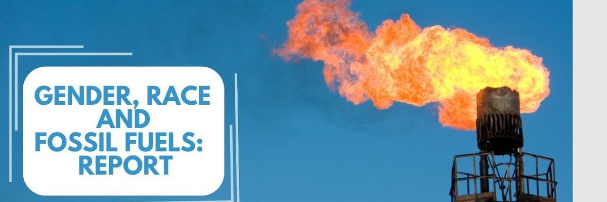 The fossil fuel industry is disproportionately harming low-income and minority women: Report
