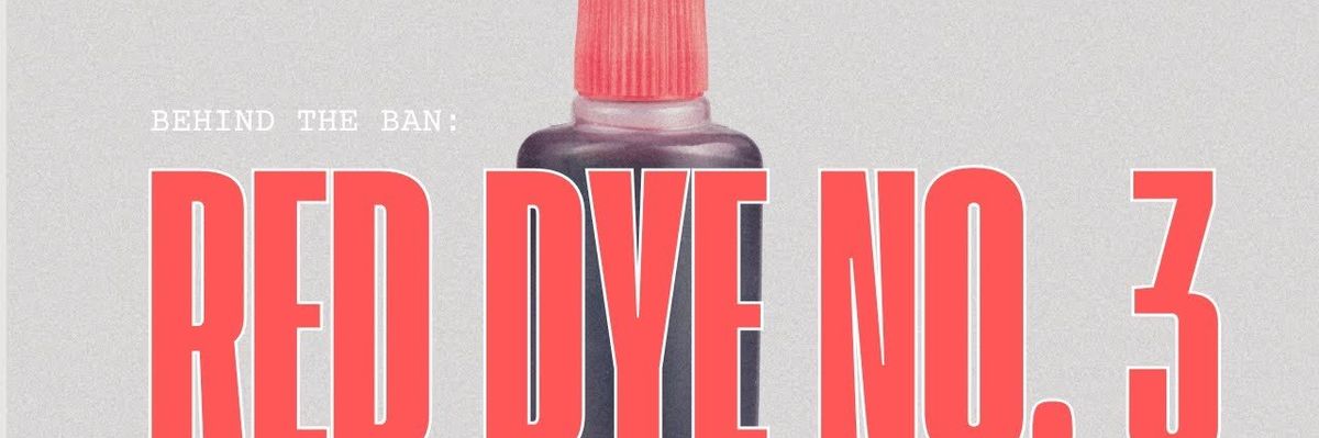 Behind the Ban: Breaking down the risks of Red Dye 3 and chemicals like it